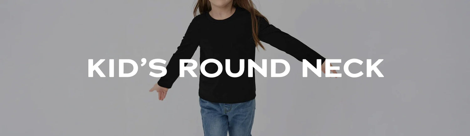 Kids Round Neck
